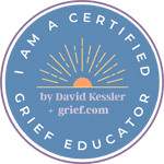 Certified Grief Educator by David Kessler